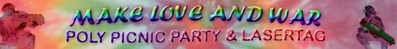 Make Love and War: Poly Picnic Party and Lasertag